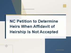 Filing a Petition to Determine Heirs in North Carolina