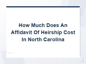 North Carolina Affidavit of Heirship Cost Guide
