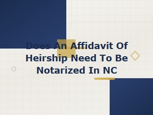 Nc Affidavit of Heirship Notarization Requirements